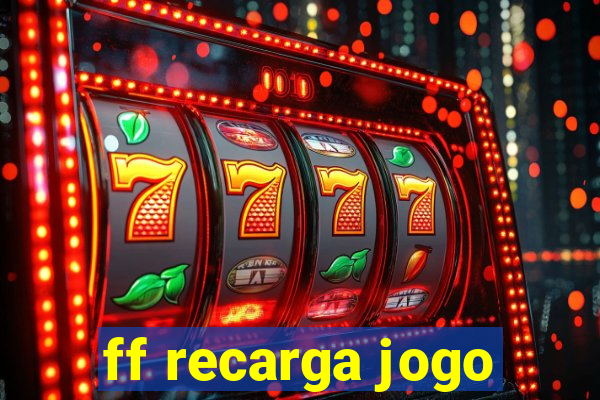 ff recarga jogo
